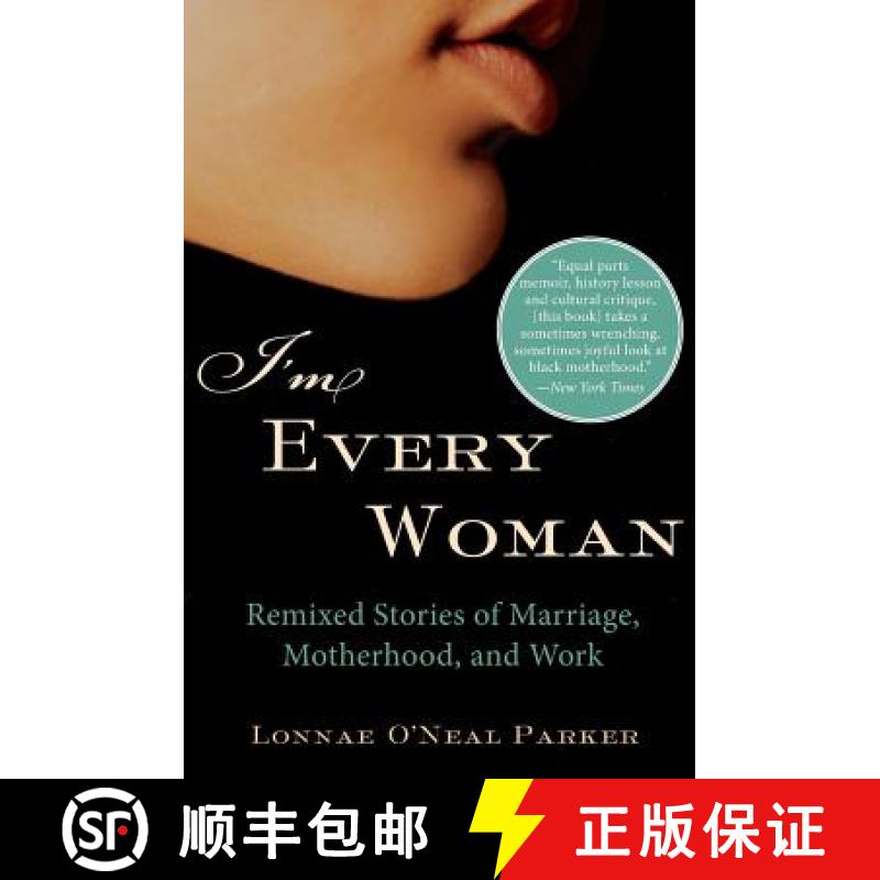 【3-4周达】I'm Every Woman: Remixed Stories of Marriage, Motherhood, and Work [9780060592936]