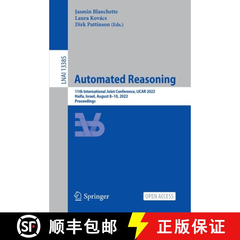 【3-4周达】Automated Reasoning : 11th International Joint Conference, IJCAR 2022, Haifa, Israel, Augu... [9783031107689]