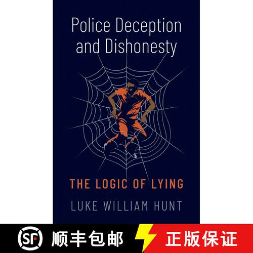 【3-4周达】精装 Police Deception and Dishonesty: The Logic of Lying [9780197672167]