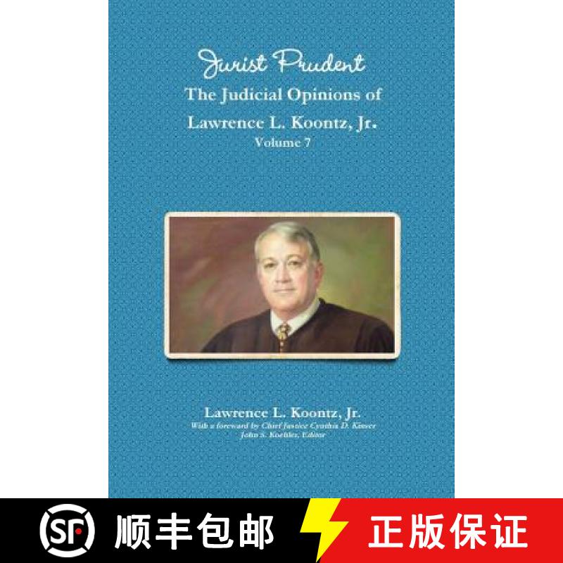 【2-3周达】Jurist Prudent -- The Judicial Opinions of Lawrence L. Koontz, Jr., Volume 7 [9781387106738]