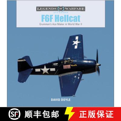 【3-4周达】F6F Hellcat: Grumman's Ace Maker in World War II: Grummanas Ace Maker in World War II [9780764356711]