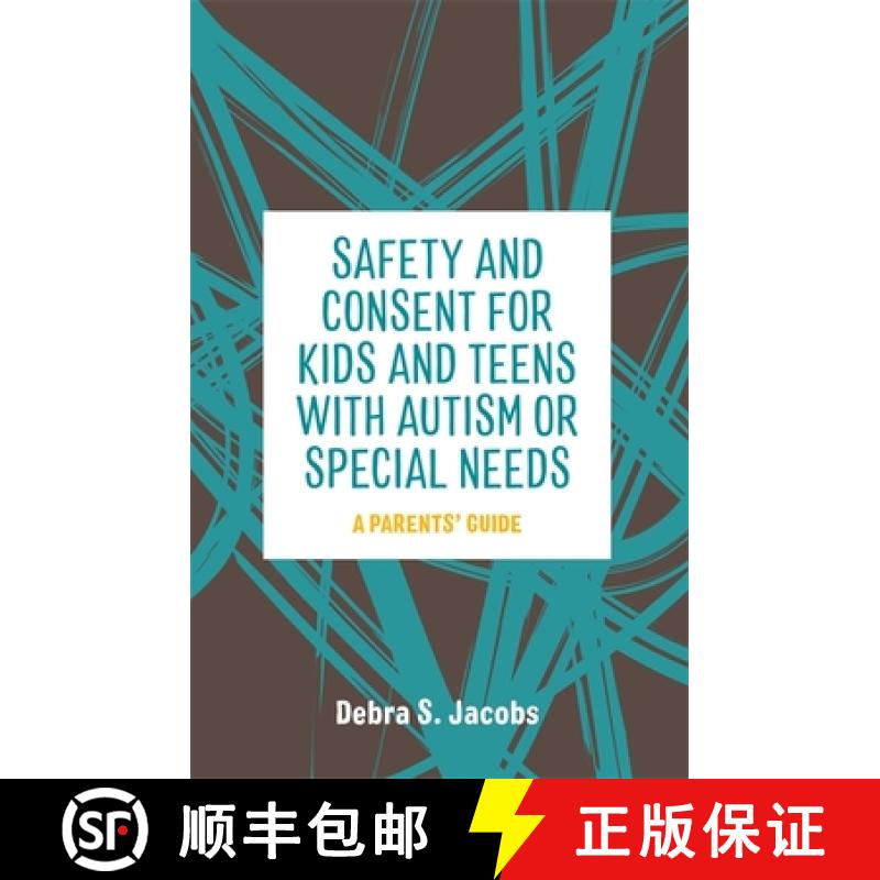 【3-4周达】Safety and Consent for Kids and Teens with Autism or Special Needs: A Parents' Guide [9781785928284]