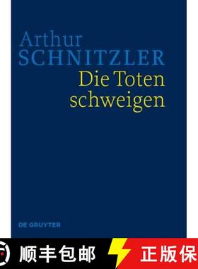 预订 Die Toten Schweigen: Historisch-Kritische Ausgabe [9783110476149]