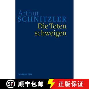 【3-4周达】Die Toten Schweigen: Historisch-Kritische Ausgabe [9783110476149]