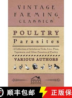 【3-4周达】Poultry Parasites - A Collection of Articles on Ticks, Lice, Fleas, Tapeworm and Other Par... [9781446535288]