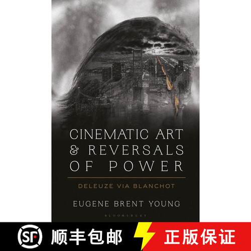 【3-4周达】精装 Cinematic Art and Reversals of Power: Deleuze via Blanchot [9781350176096]