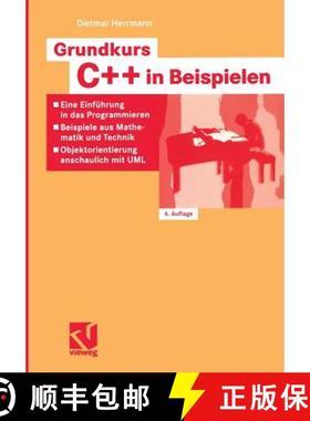 【3-4周达】Grundkurs C++ in Beispielen: Eine Einführung in Das Programmieren -- Beispiele Aus Mathem... [9783528546557]