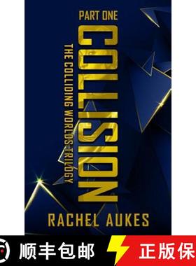 【3-4周达】Collision: Part One of the Colliding Worlds Trilogy [9781732844940]