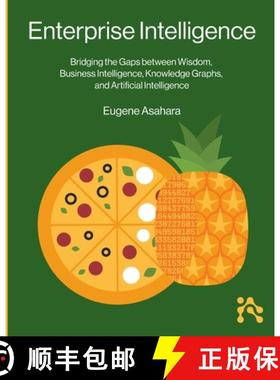 【3-4周达】Enterprise Intelligence: Bridging the Gaps between Wisdom, Business Intelligence, Knowledg... [9781634624510]