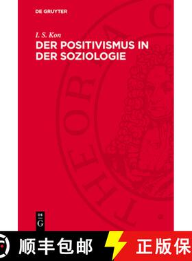 【3-4周达】Der Positivismus in Der Soziologie: Geschichtlicher Abriß [9783112718285]