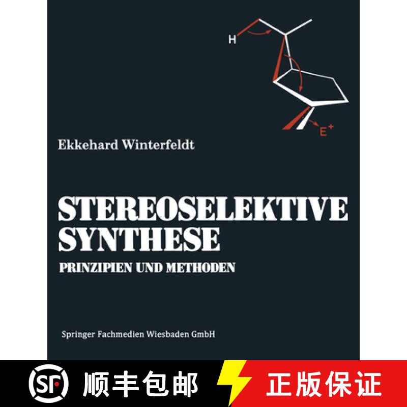 【3-4周达】Prinzipien Und Methoden Der Stereoselektiven Synthese [9783663018933]