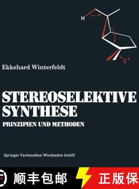 【3-4周达】Prinzipien und Methoden der Stereoselektiven Synthese [9783663018933]