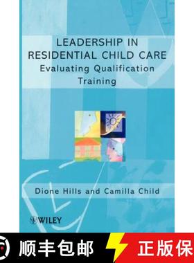 【3-4周达】Leadership In Residential Child Care - Evaluating Qualification Training [Wiley社会政策及... [9780471984771]