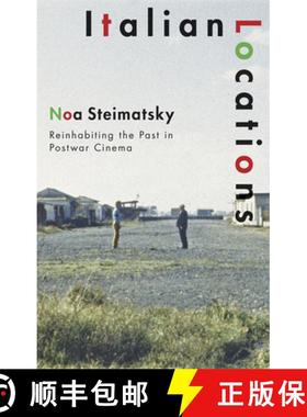 【3-4周达】Italian Locations: Reinhabiting the Past in Postwar Cinema [9780816650880]