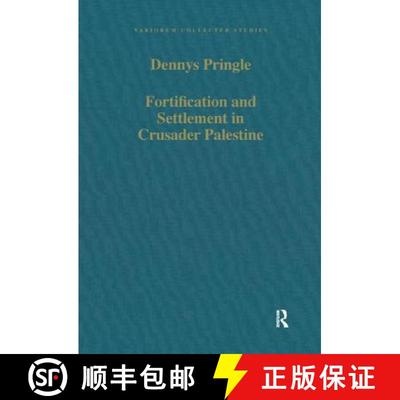 【3-4周达】Fortification and Settlement in Crusader Palestine [9780860788195]