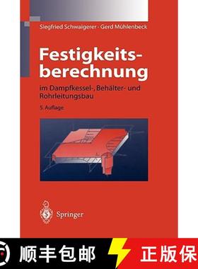 【3-4周达】Festigkeitsberechnung : im Dampfkessel-, Behälter-und Rohrleitungsbau [9783540618188]