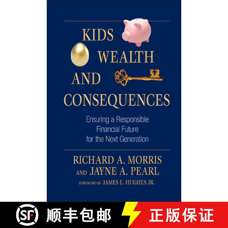 【3-4周达】Kids, Wealth, And Consequences: Ensuring A Responsible Financial Future For The Next Gener... [9781576603482]