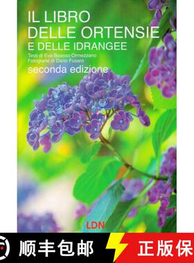 【3-4周达】Il Libro delle Ortensie e dell Idrangee [The Book of Hortensias and Hydrangeas] (Edition: 2) [9788894412628]