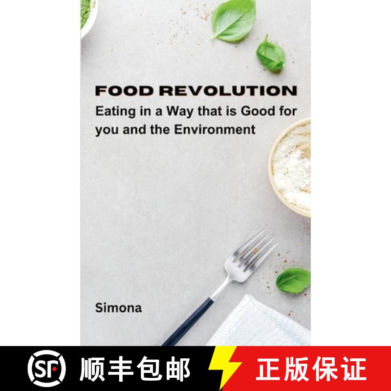 【2-3周达】Food Revolution: Eating in a way that is good for you and the environment [9789358685657]
