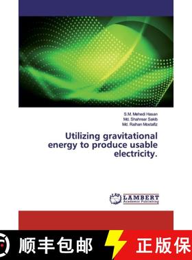 预订 Utilizing gravitational energy to produce usable electricity. [9786200113610]