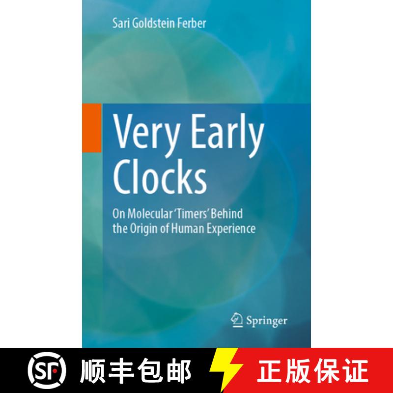 【3-4周达】Very Early Clocks: On Molecular 'Timers' Behind the Origin of Human Experience [9783031896026]