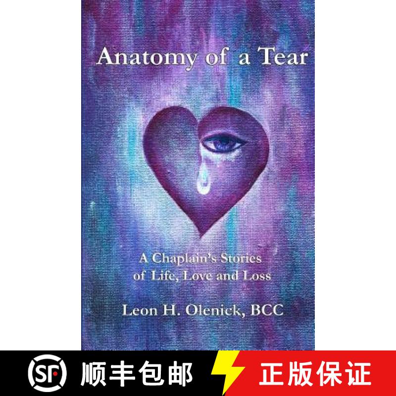 【3-4周达】Anatomy of a Tear: A Chaplain's Stories of Life, Love & Loss [9780615911106]