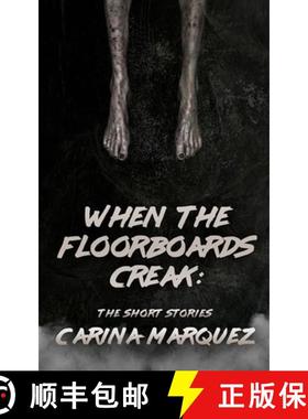 【3-4周达】When The Floorboards Creak: The Short Stories [9781088005538]