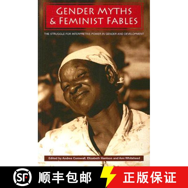 【2-3周达】Gender, Myths And Feminist Fables - The Struggle For Interpretive Power In Gender And Deve... [9781405169370]