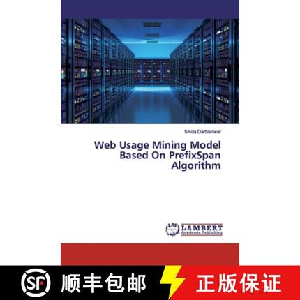 预订 Web Usage Mining Model Based On PrefixSpan Algorithm [9786202553025]