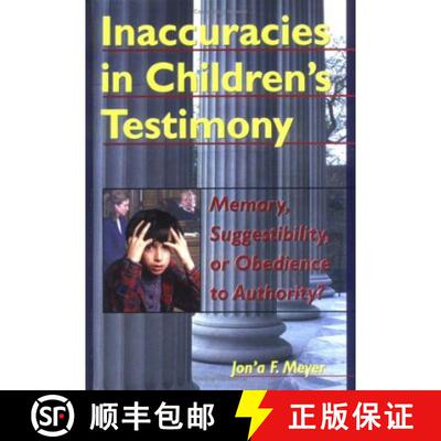 【3-4周达】精装 Inaccuracies in Children's Testimony: Memory, Suggestibility, or Obedience to Authority? [9780789001672]