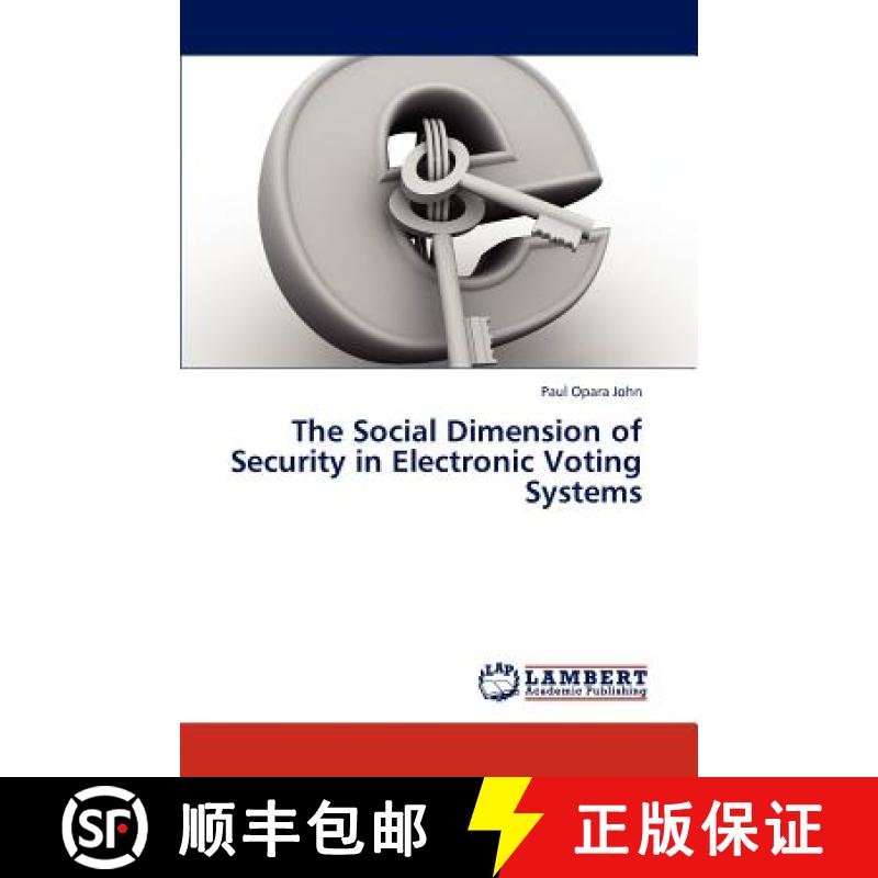 预订 The Social Dimension of Security in Electronic Voting Systems [9783838388205]
