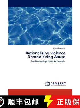 预订 Rationalizing Violence Domesticizing Abuse [9783659285653]