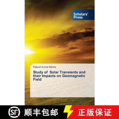 预订 Study of Solar Transients and their Impacts on Geomagnetic Field [9786138955047]
