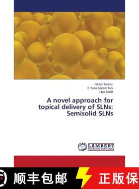 预订 A novel approach for topical delivery of SLNs: Semisolid SLNs [9783659779015]