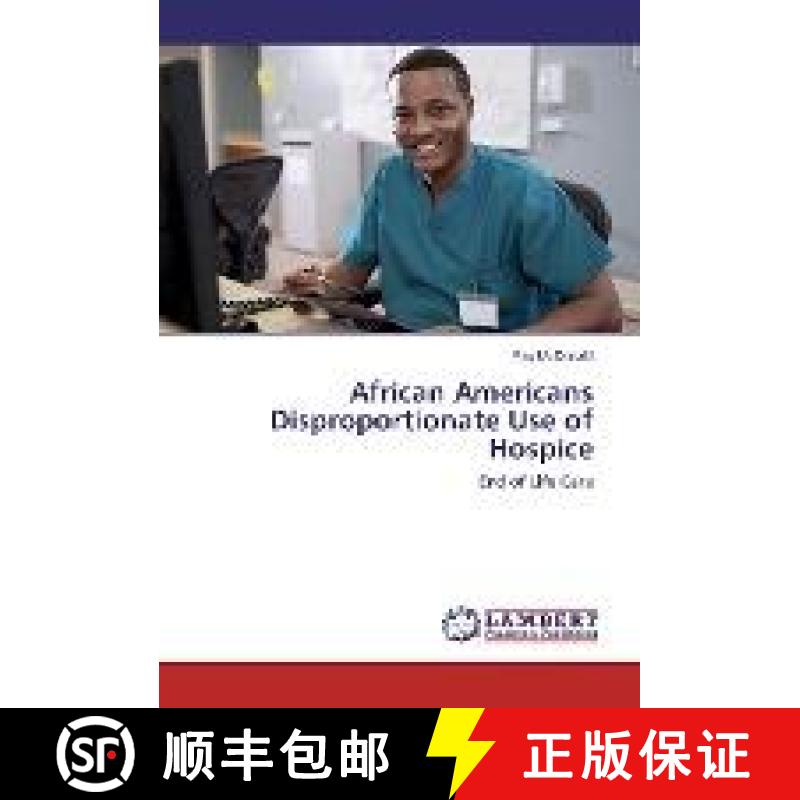 预订 African Americans Disproportionate Use of Hospice [9783330042384]