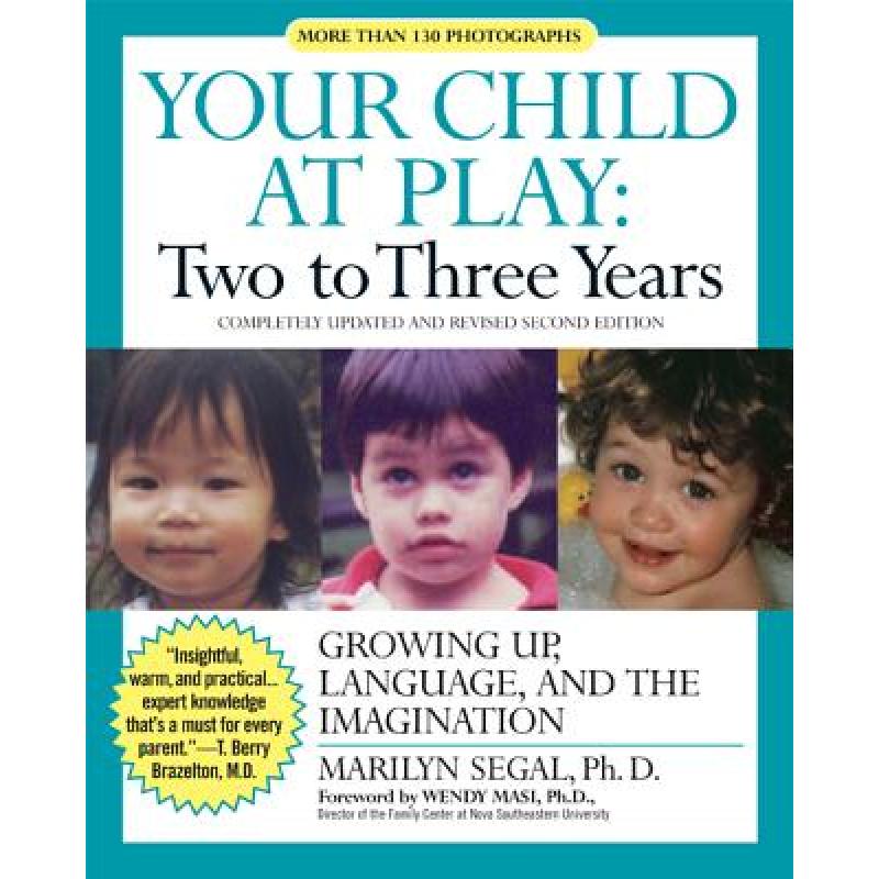 【4周达】Your Child at Play: Two to Three Years: Growing Up, Language, and the Imagination [9781557043320] 书籍/杂志/报纸 原版其它 原图主图