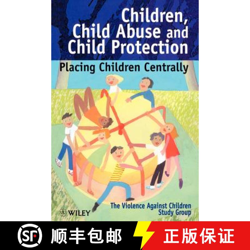 【3-4周达】Children, Child Abuse & Child Protection - Placing Children Centrally [Wiley社会政策及福利] [9780471986416]