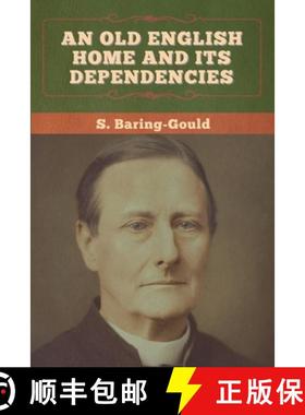 【3-4周达】An Old English Home and Its Dependencies [9781647996000]