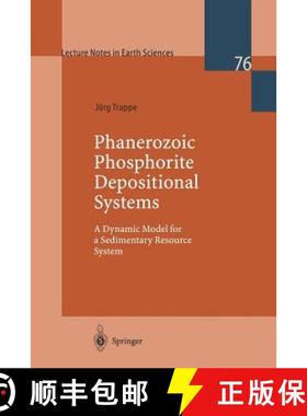 【3-4周达】Phanerozoic Phosphorite Depositional Systems: A Dynamic Model for a Sedimentary Resource S... [9783540635819]