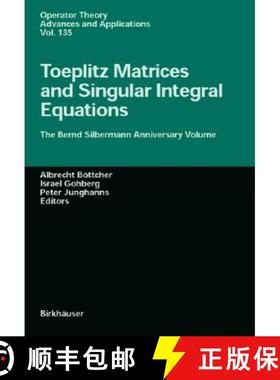 【3-4周达】Toeplitz Matrices, Convolution Operators, and Integral Equations: The Bernd Silbermann Ann... [9783764368777]