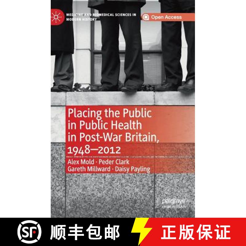 【3-4周达】Placing the Public in Public Health in Post-War Britain, 1948-2012 [9783030186845]