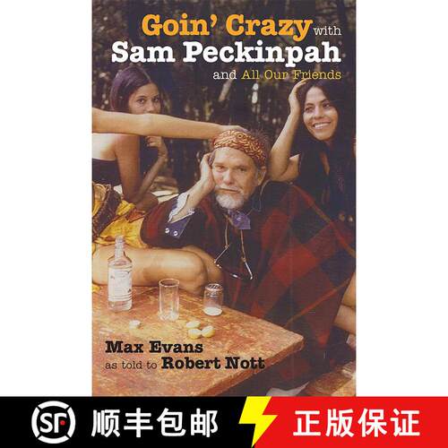 【3-4周达】精装 Goin' Crazy with Sam Peckinpah and All Our Friends [9780826335876]
