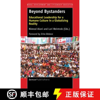 预订 Beyond Bystanders: Educational Leadership for a Humane Culture in a Globalizing Reality [9789463510257]