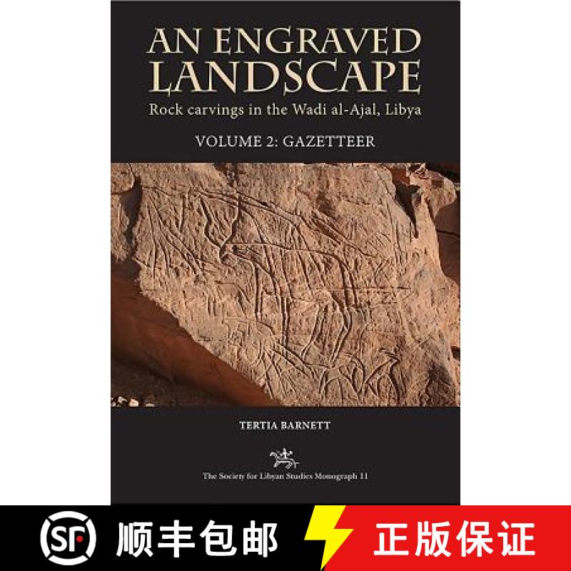 【3-4周达】An Engraved Landscape: Rock Carvings in the Wadi Al-Ajal, Libya: Volume 2 - Gazetteer [9781900971522]
