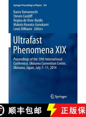 【3-4周达】Ultrafast Phenomena XIX : Proceedings of the 19th International Conference, Okinawa Conven... [9783319379081]