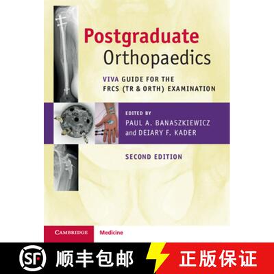 【3-4周达】Postgraduate Orthopaedics: Viva Guide for the Frcs (Tr & Orth) Examination (Revised) [9781108722155]