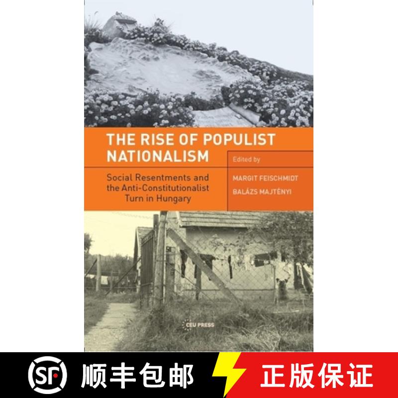 【3-4周达】The Rise of Populist Nationalism : Social Resentments and Capturing the Constitution in Hu... [9789633863312]