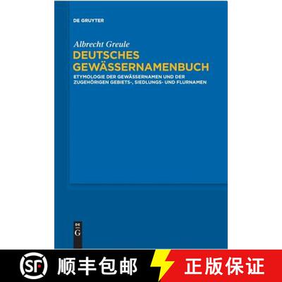 【3-4周达】Deutsches Gewassernamenbuch: Etymologie der Gewassernamen und der zugehoerigen Gebiets-, S... [9783110578911]