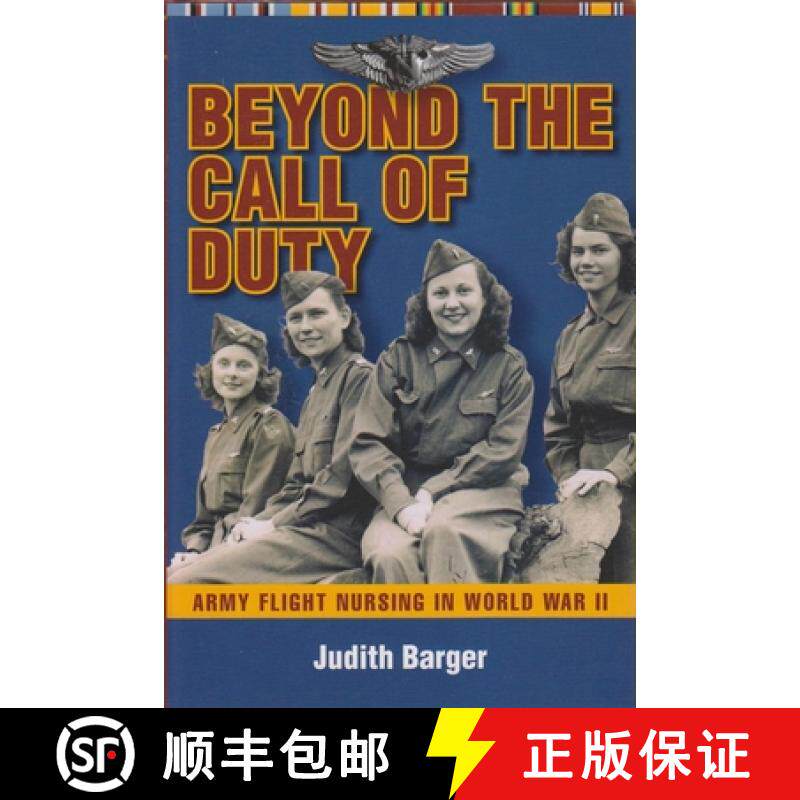 预订 Beyond the Call of Duty: Army Flight Nursing in World War II [9781606351543]