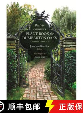 【3-4周达】Beatrix Farrand's Plant Book for Dumbarton Oaks - Revised Edition: Revised Edition [9780884024811]